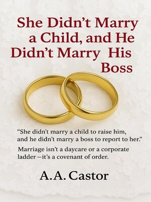 cover image of She Didn't Marry a Child, and He Didn't Marry His Boss
